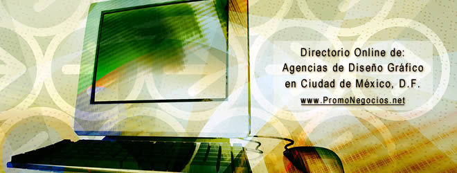 Agencias de Diseño Gráfico en la Ciudad de México, D.F.